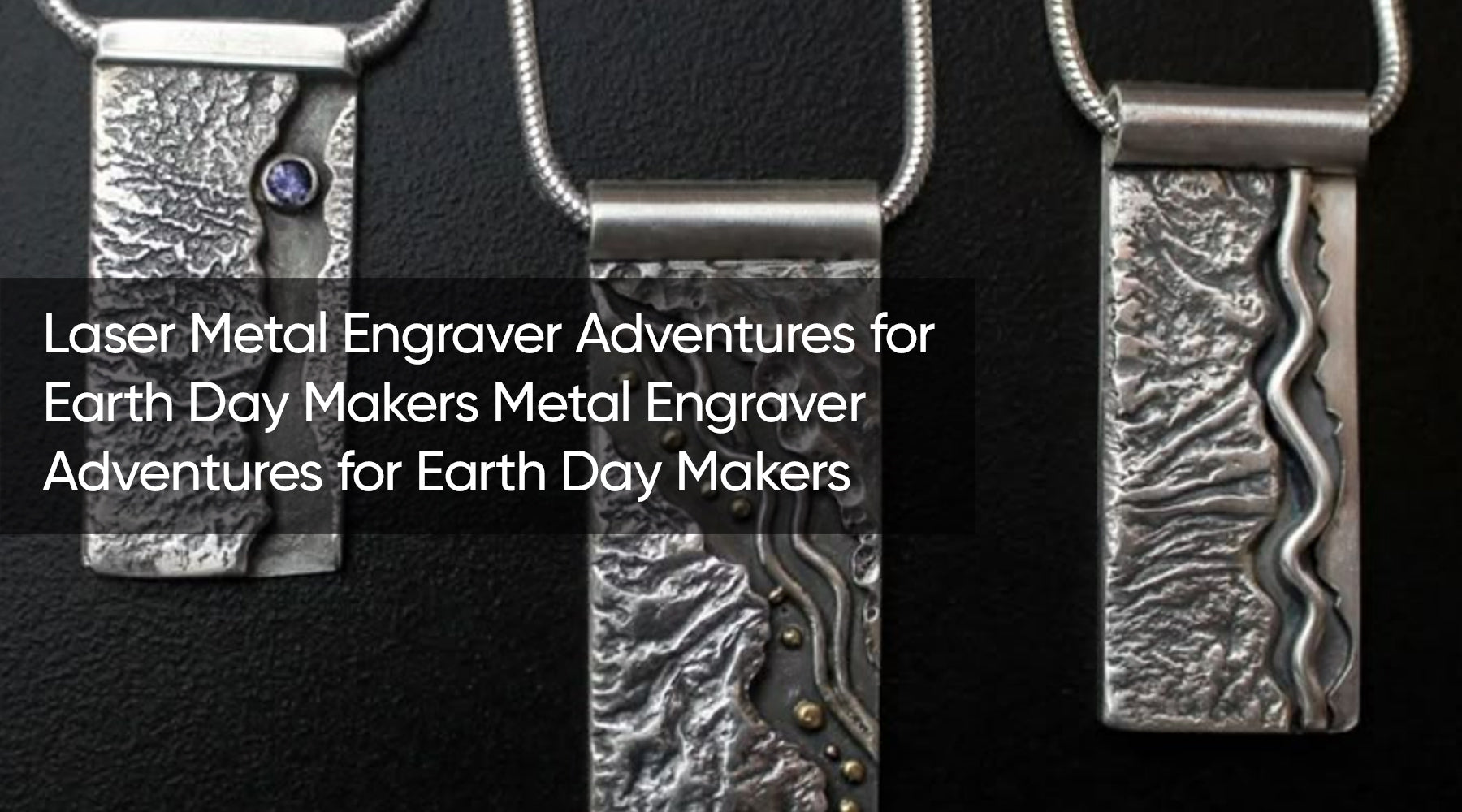 Laser Metal Engraver Adventures for Earth Day Makers Metal Engraver Adventures for Earth Day Makers