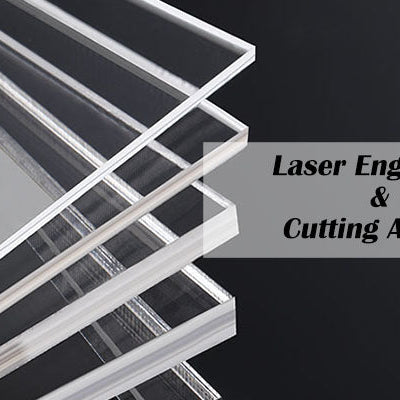 Laser Cutting & Engraving Acrylic