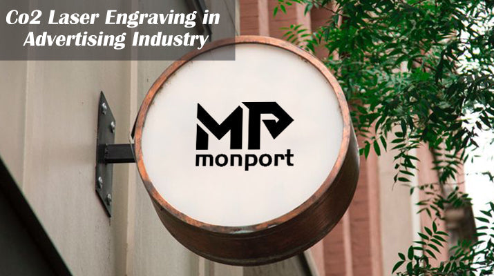 Monport CO2 laser engraving in advertising industry