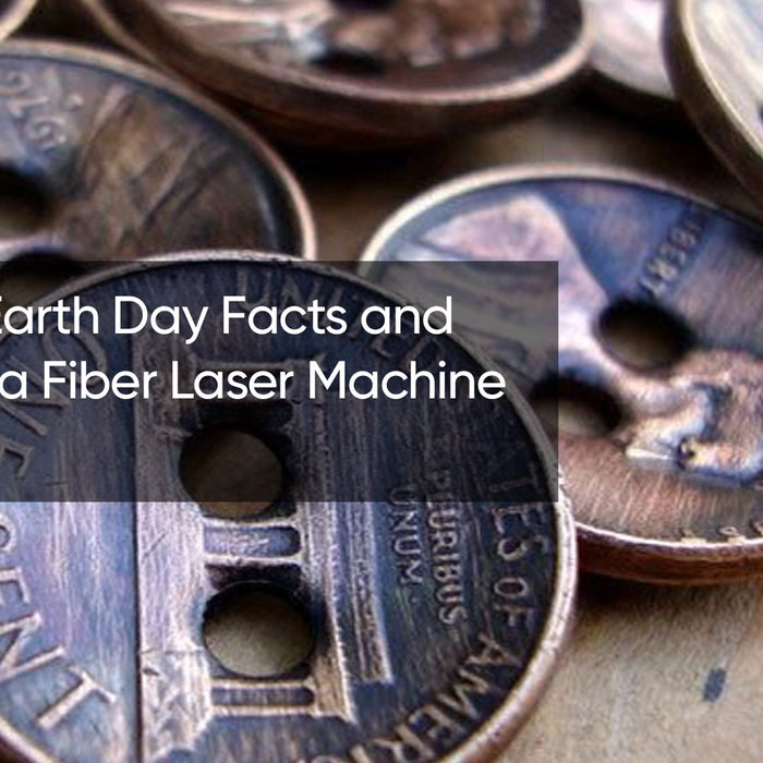 Surprising Earth Day Facts and the Role of a Fiber Laser Machine for Metal