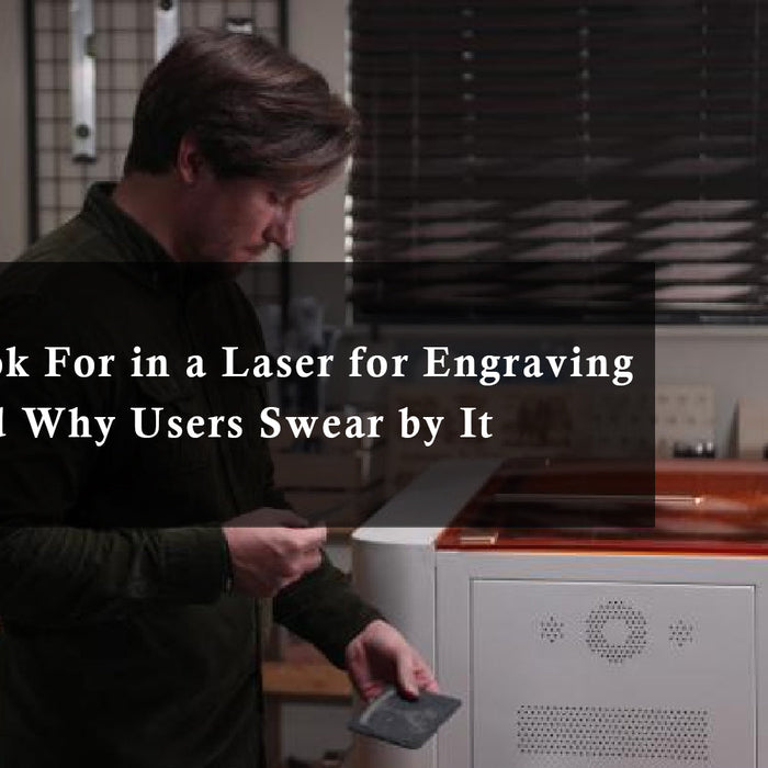 What to Look For in a Laser for Engraving Machine and Why Users Swear by It