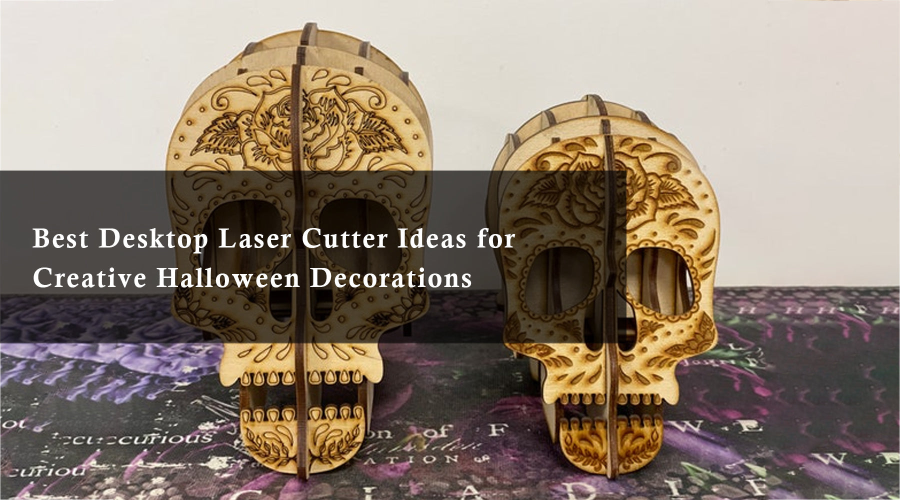 Best Desktop Laser Cutter Ideas for Creative Halloween Decorations