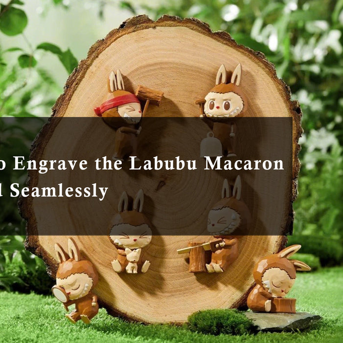 Best Tools to Engrave the Labubu Macaron Set on Wood Seamlessly