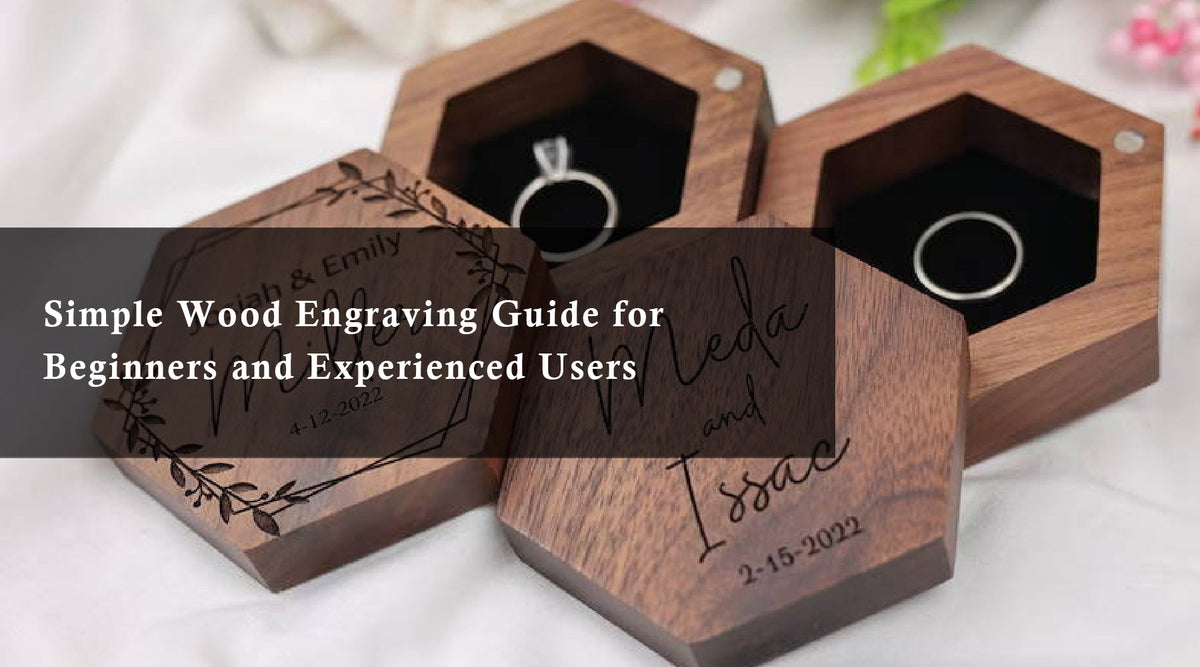 Simple Wood Engraving Guide for Beginners and Experienced Users — Au ...