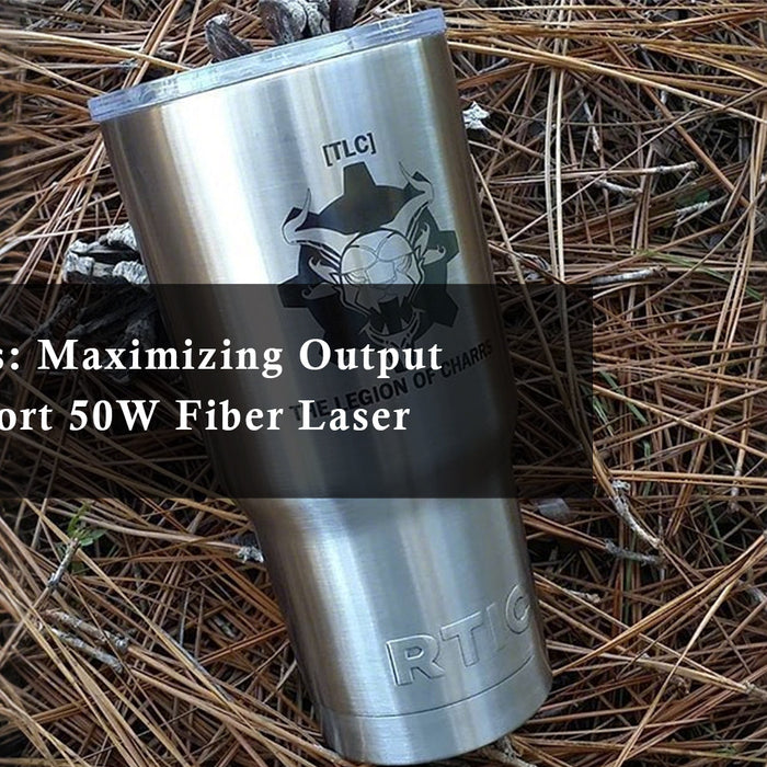 Expert Tips: Maximizing Output with Monport 50W Fiber Laser