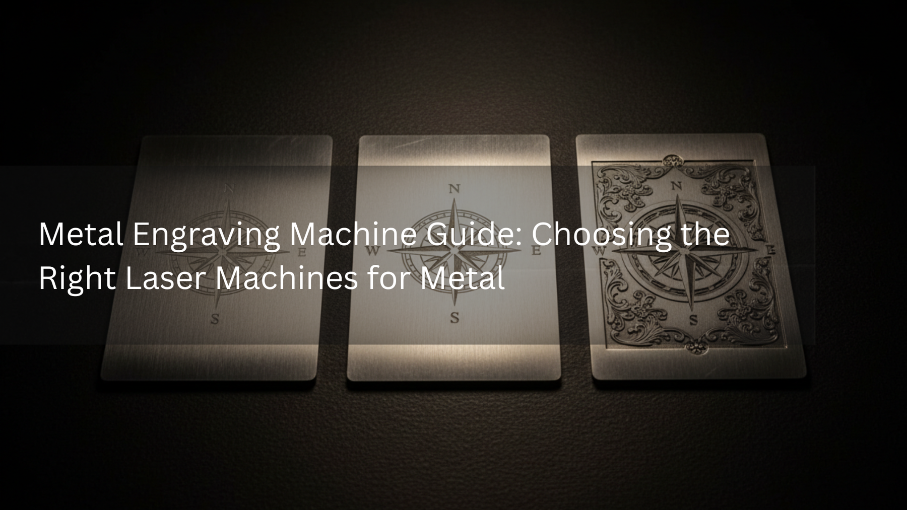 Metal Engraving Machine Guide: Choosing the Right Laser Machines for Metal