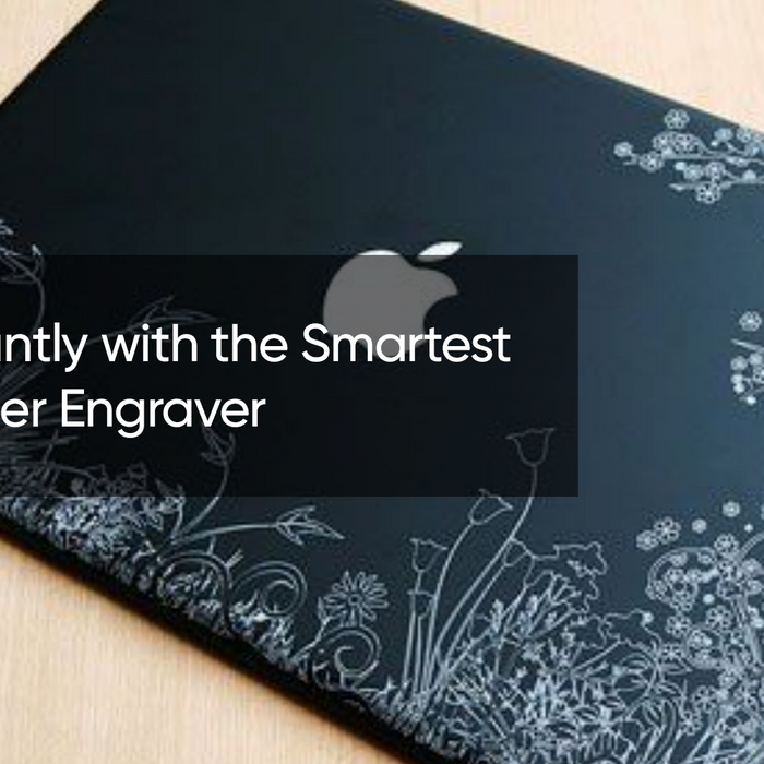Begin Brilliantly with the Smartest Budget Laser Engraver