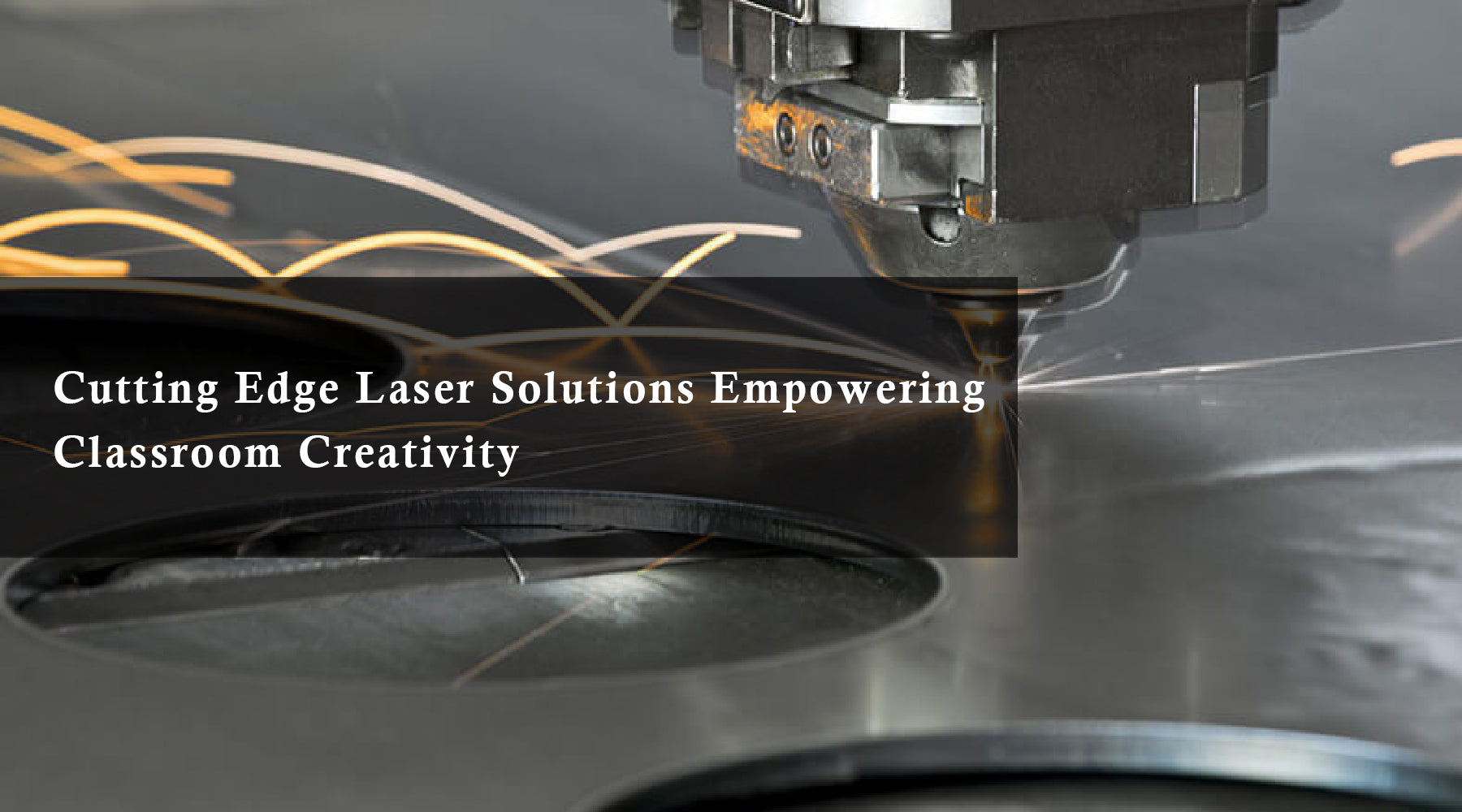 Cutting Edge Laser Solutions Empowering Classroom Creativity