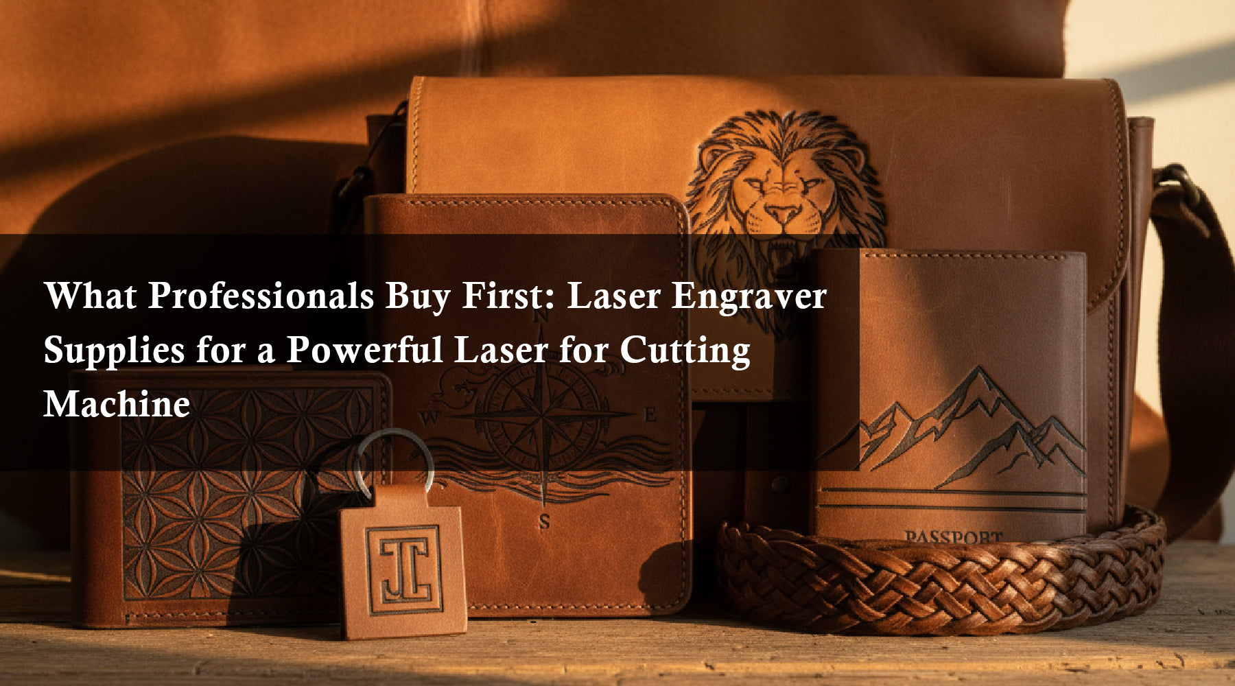 What Professionals Buy First: Laser Engraver Supplies for a Powerful Laser for Cutting Machine