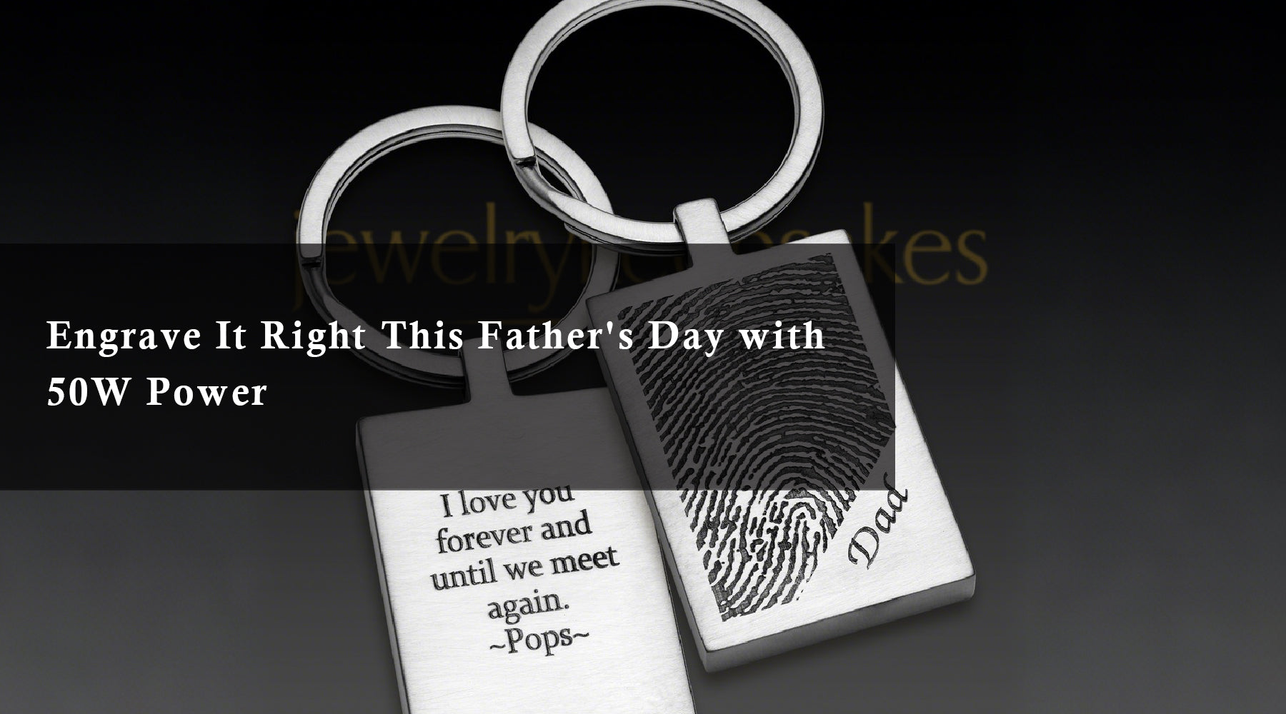 Engrave It Right This Father's Day with 50W Power