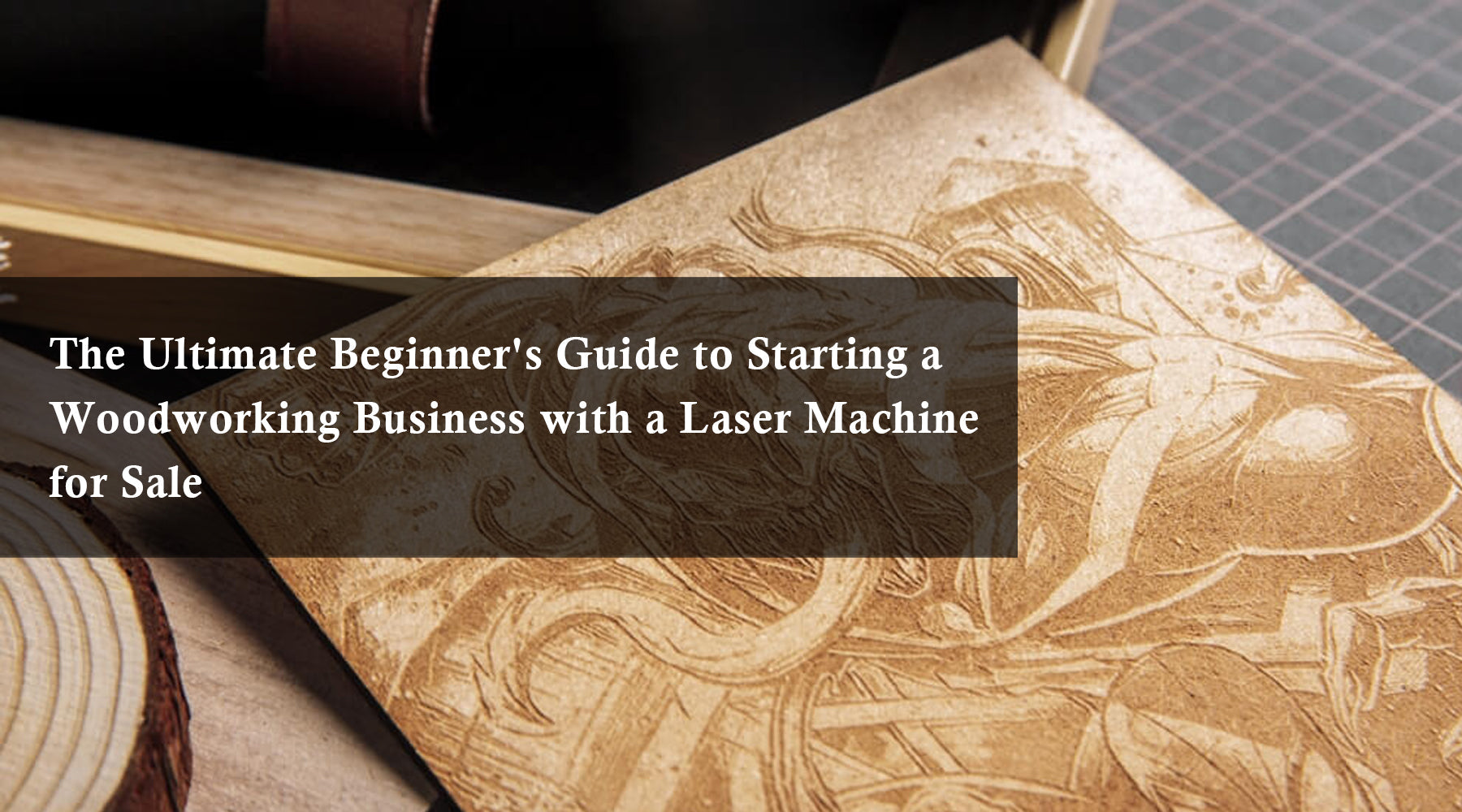 The Ultimate Beginner's Guide to Starting a Woodworking Business with a Laser Machine for Sale